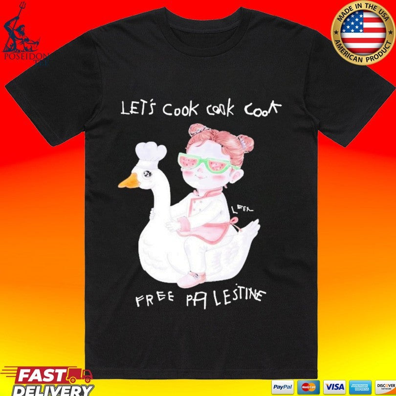 Let’S Cook Cook Cook Pfee Palestine Unisex