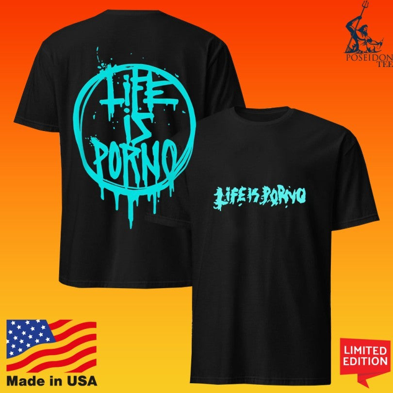 Life Is Porno Original Unisex