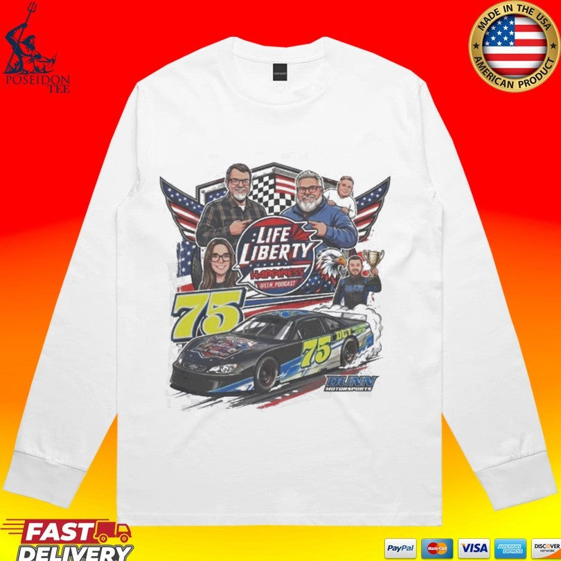 Life Liberty Happiness Podcast 75 Racing Unisex