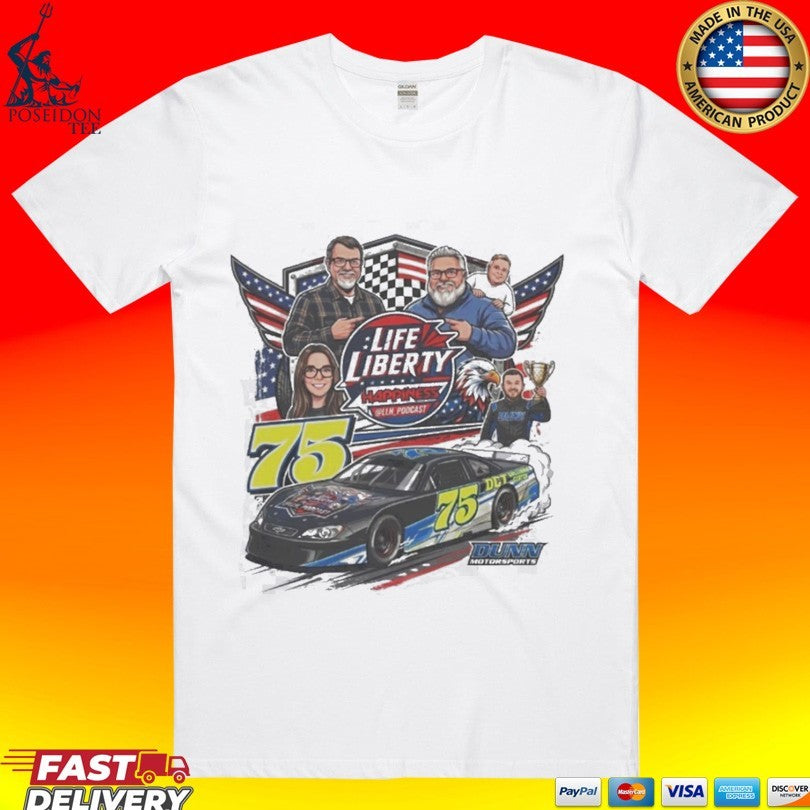 Life Liberty Happiness Podcast 75 Racing Unisex