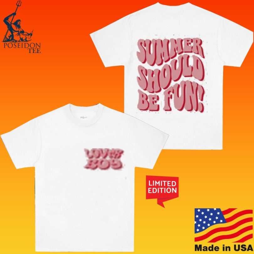 Loverboy Summer Should Be Fun Unisex