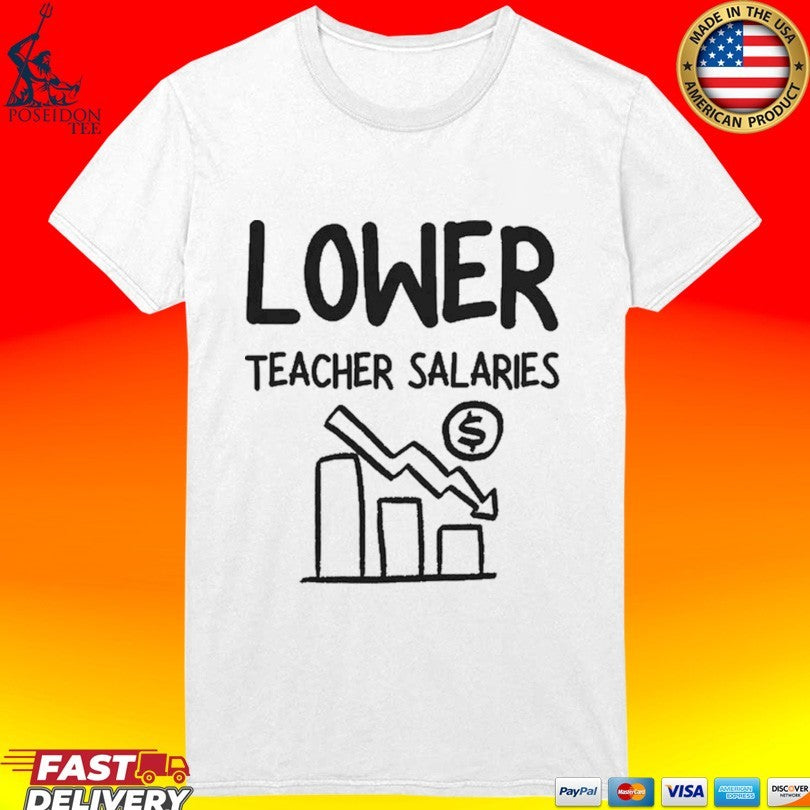 Lower Teacher Salaries Unisex