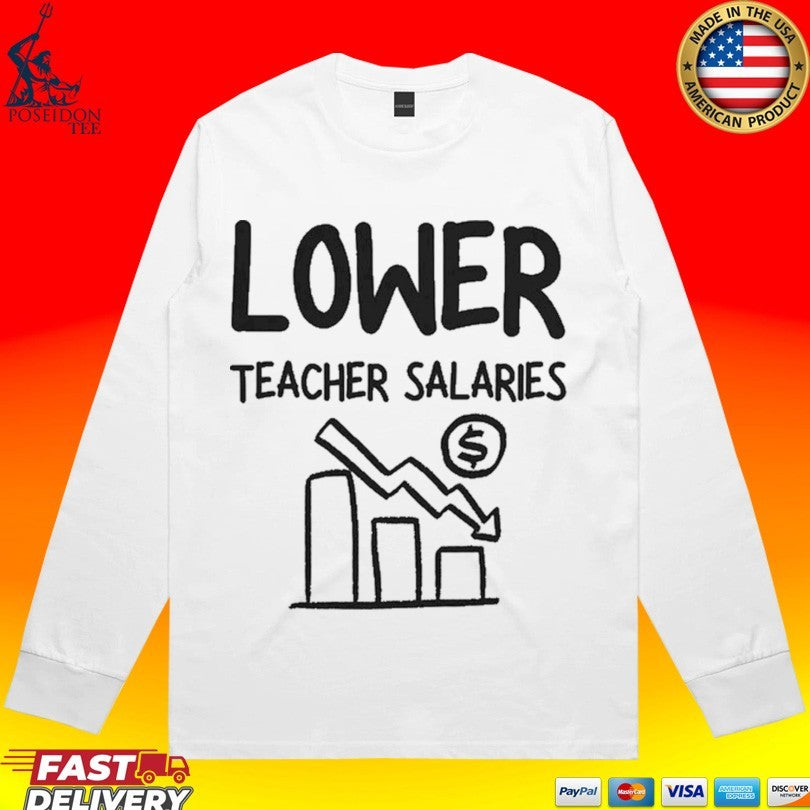 Lower Teacher Salaries Unisex