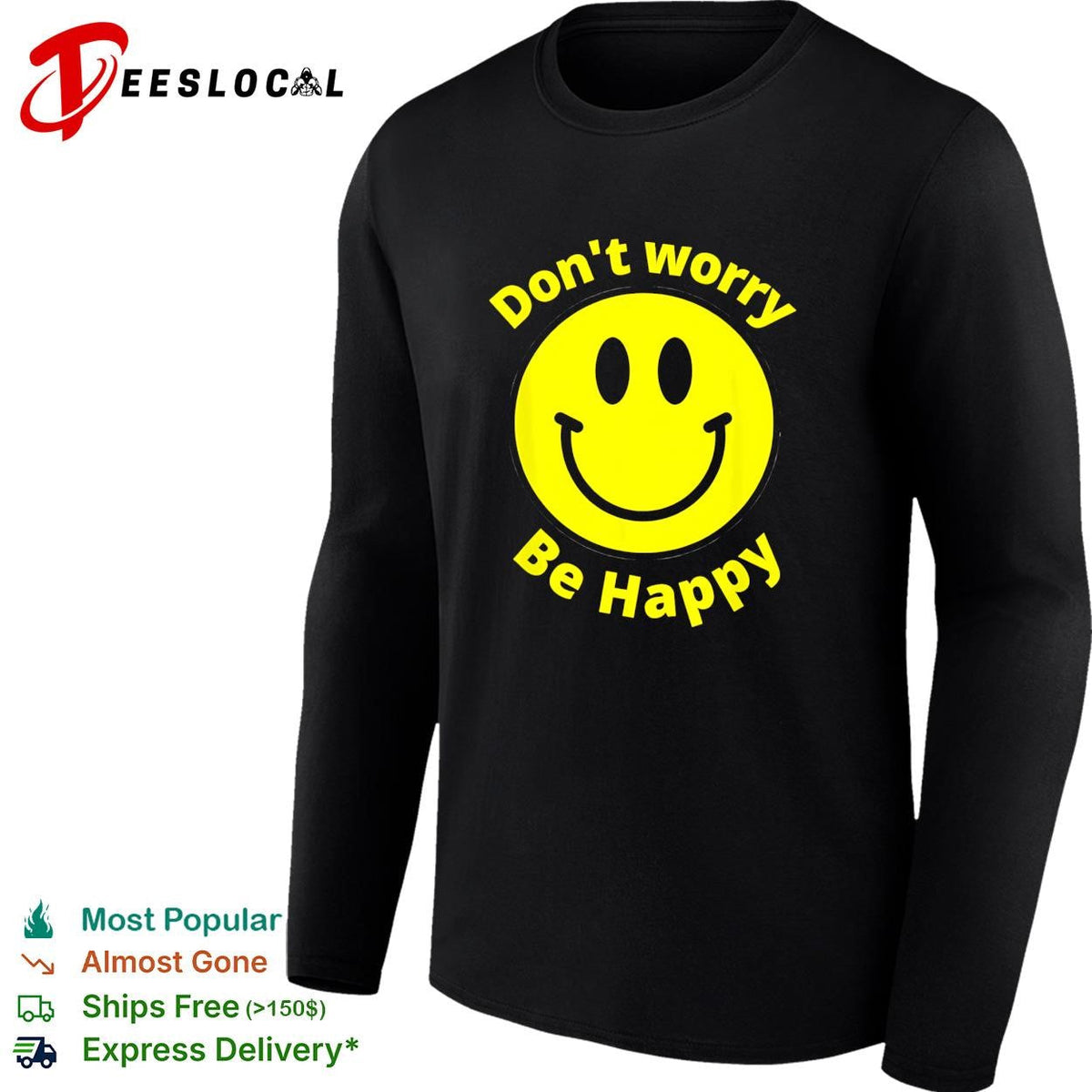 Don’t worry be happy yellow smiley face bold black lettering graphic shirt Unisex