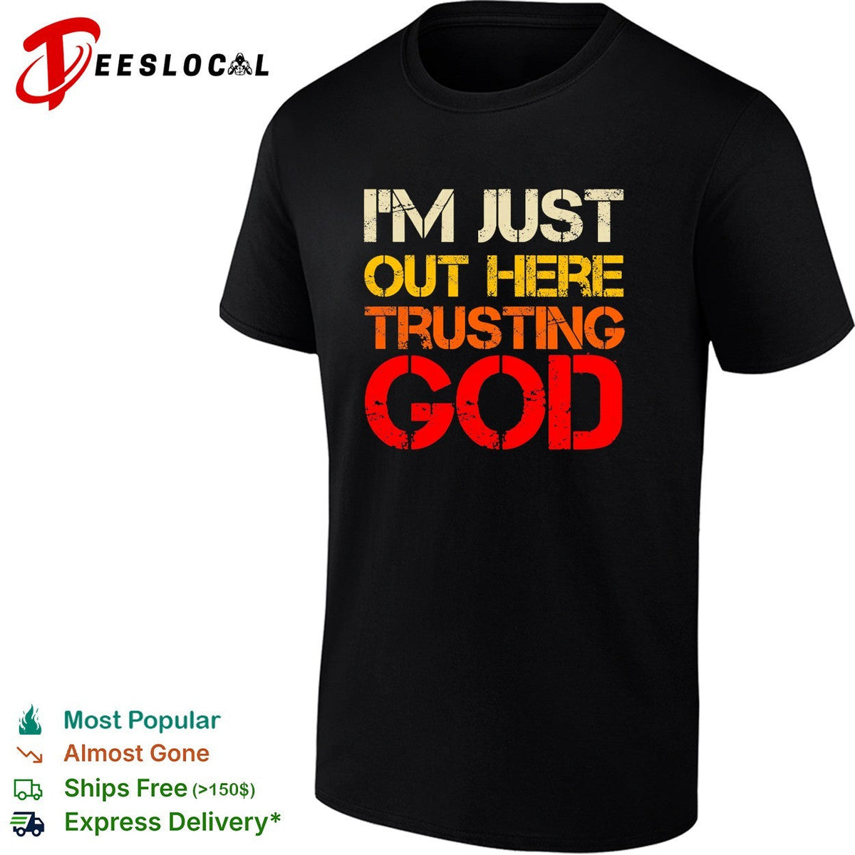 ‘m just out here trusting God religious spiritual faith quote graphic shirt Unisex