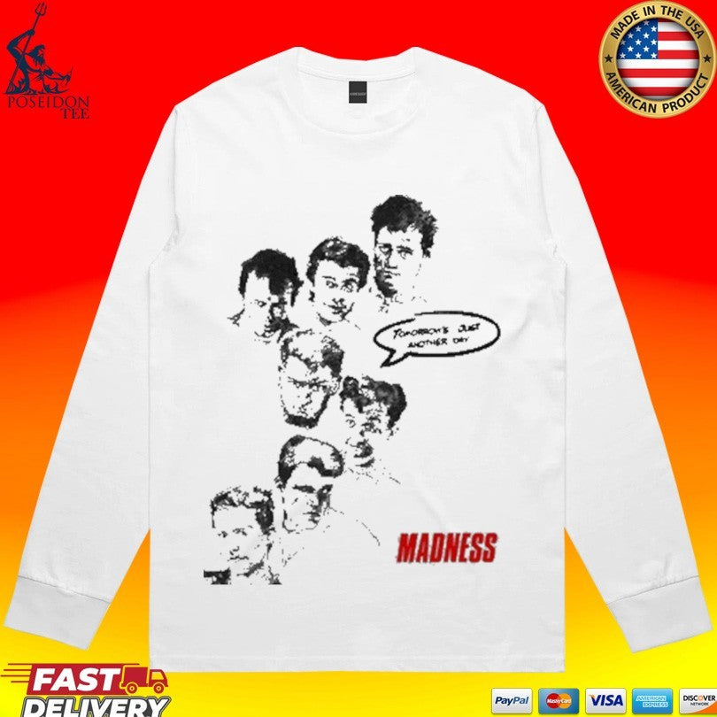 Madness Tomorrow’s Just Another Day Unisex