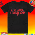 Make America Straight Again Old State Saloon Unisex
