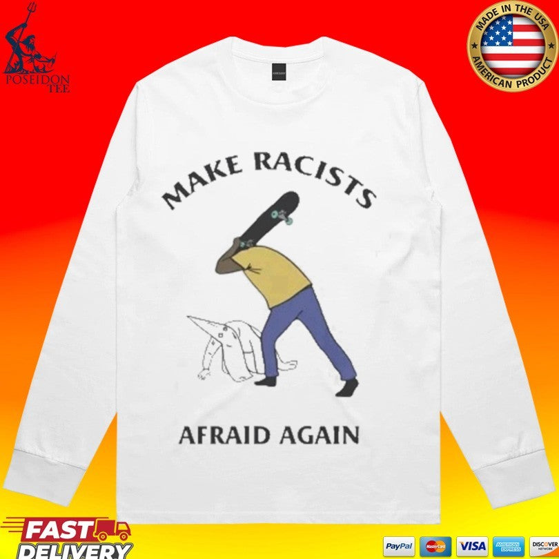 Make Racists Afraid Again Unisex