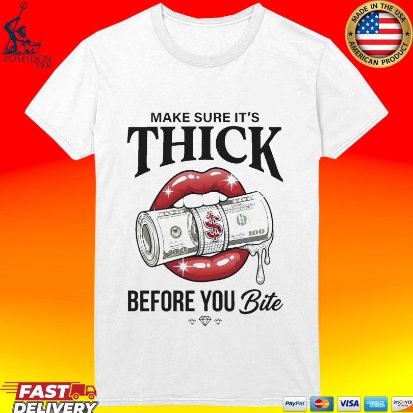 Make Sure It’s Thick Before You Bite Y2k Money Unisex