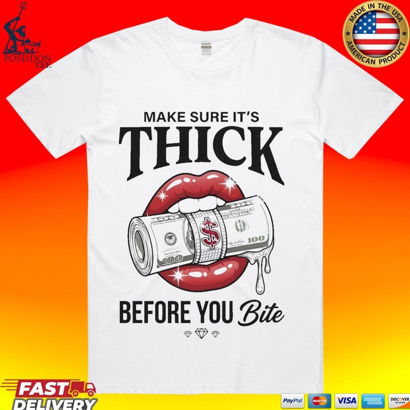 Make Sure It’s Thick Before You Bite Y2k Money Unisex