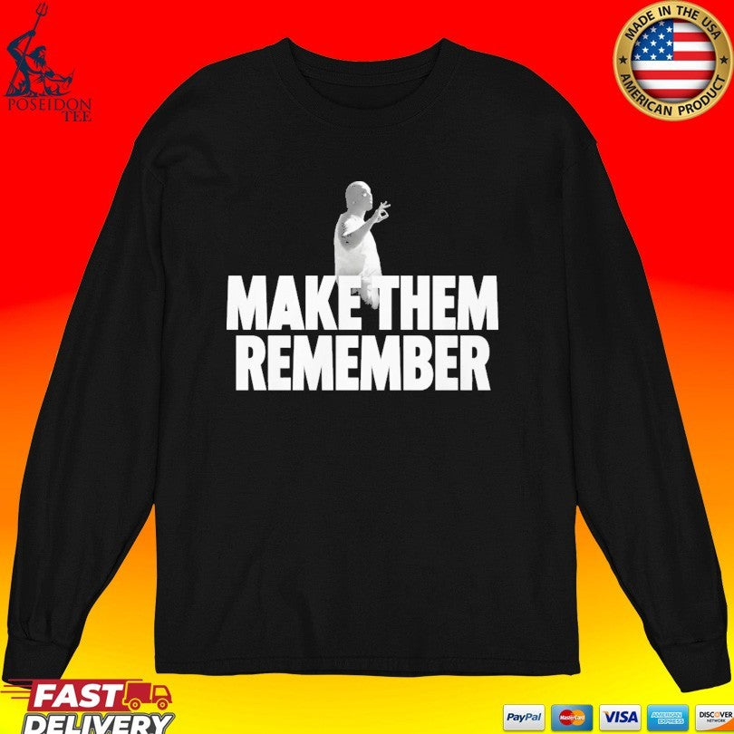 Make Them Remember Hip Hop Graphic Rap Unisex