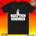 Make Them Remember Hip Hop Graphic Rap Unisex