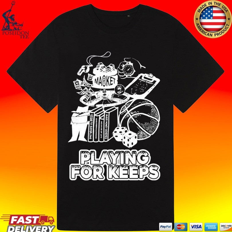 Market Playing For Keeps Unisex