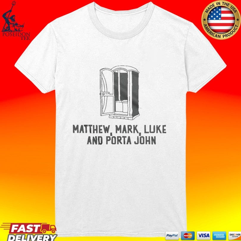 Matthew Mark Luke And Porta John Unisex