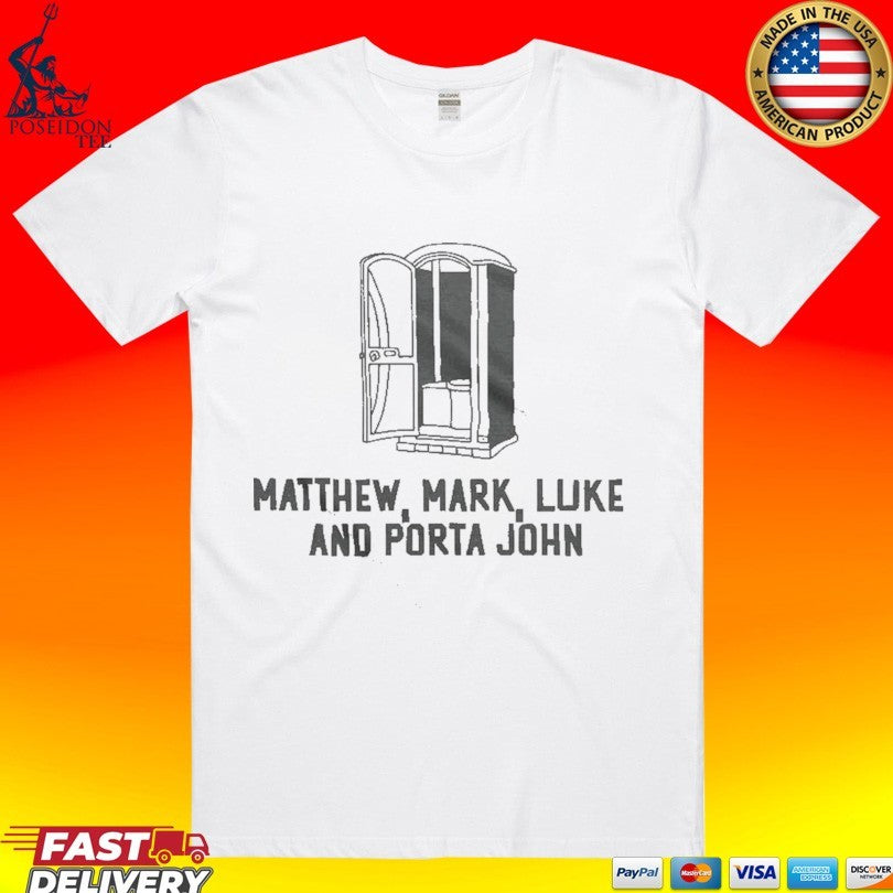 Matthew Mark Luke And Porta John Unisex
