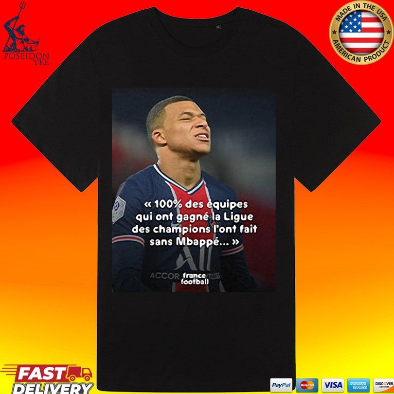 Mbappé Meme Psg Champions League Joke 100% Des Équipes Qui Ont Gagné La Ligue Des Champions L’ont Fait Sans Mbappé