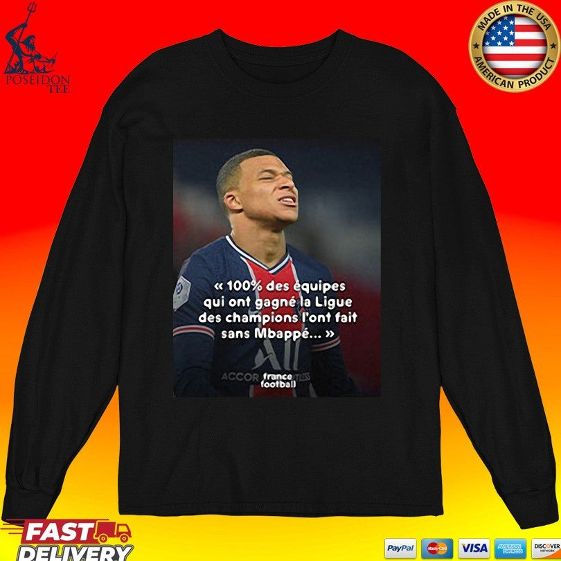 Mbappé Meme Psg Champions League Joke 100% Des Équipes Qui Ont Gagné La Ligue Des Champions L’ont Fait Sans Mbappé