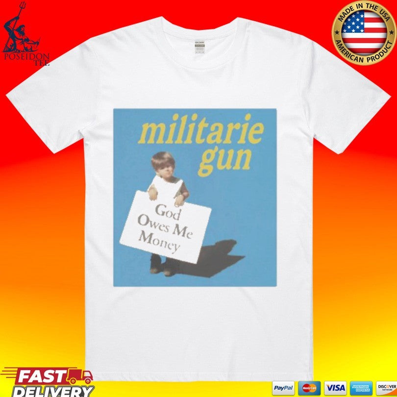 Militarie Gun God Owes Me Money Gomm Boy Unisex