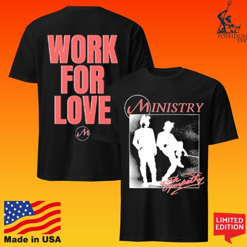 Ministry Work For Love Shirt Unisex