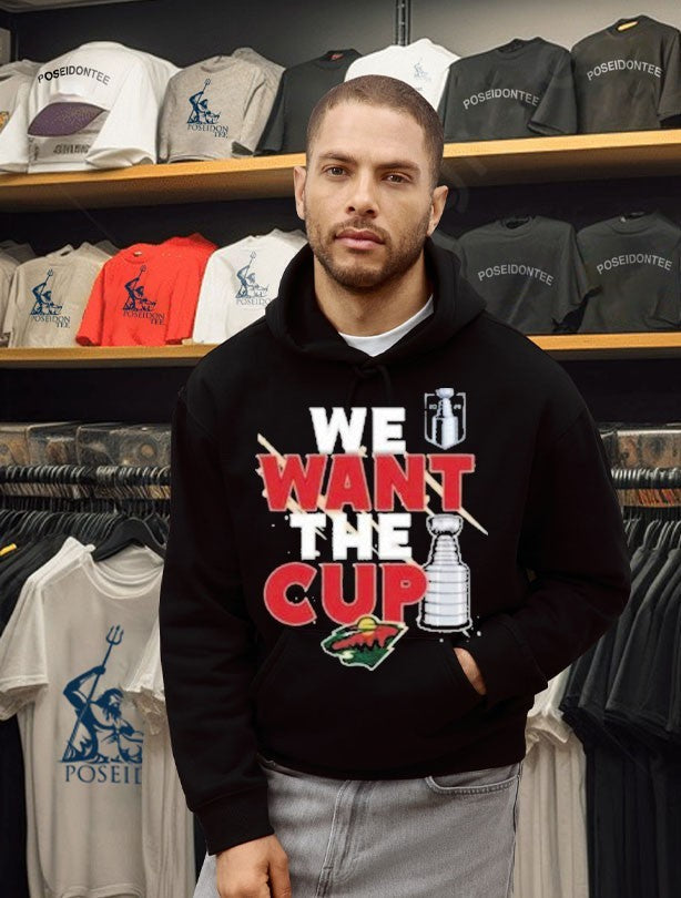 Minnesota Wild We Want A Cup Shirt Unisex
