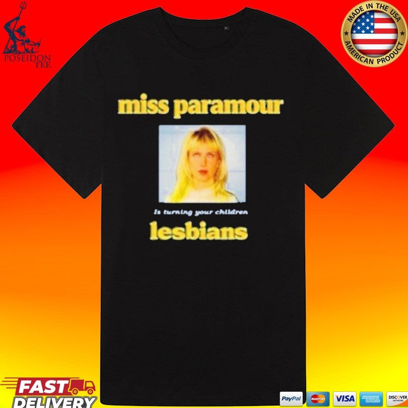 Miss Paramour Is Turning Your Children Lesbians Unisex