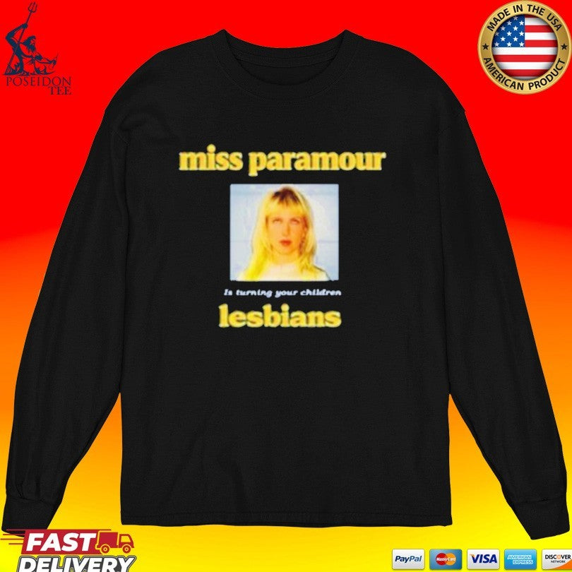 Miss Paramour Is Turning Your Children Lesbians Unisex
