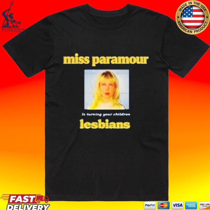 Miss Paramour Is Turning Your Children Lesbians Unisex