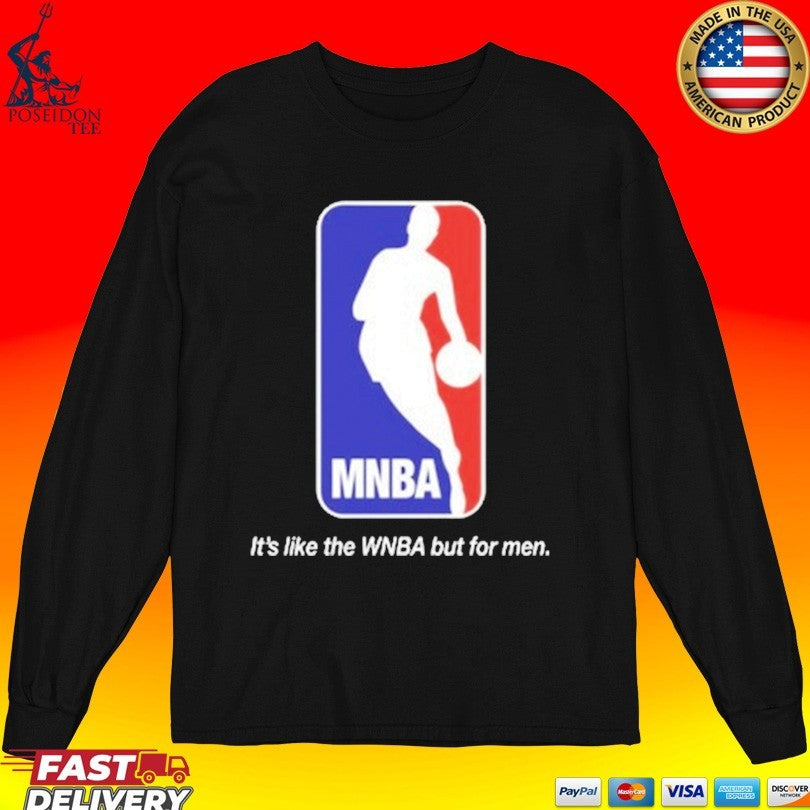 Mnba It’s Like The Wnba But For Men Unisex