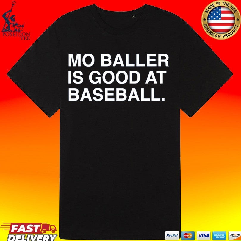 Mo Baller Is Good At Baseball Unisex