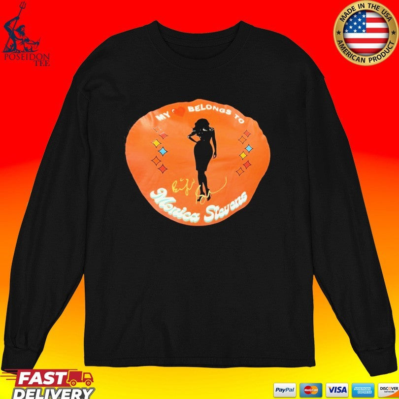 Monica Stevens My Heart Belongs To Monica Stevens Signature Unisex