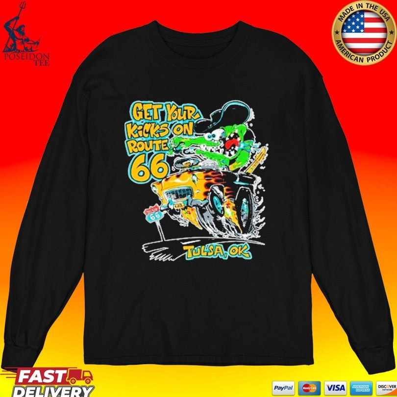 Monster Drag Get Your Kicks On Route 66 Tulsa Ok Unisex