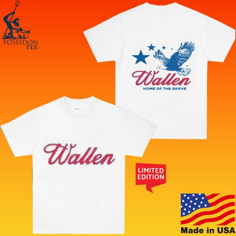 Morgan Wallen Home Of The Brave Shirt Unisex
