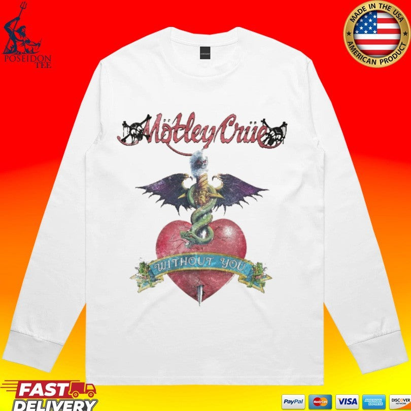 Motley Crue Without You Unisex