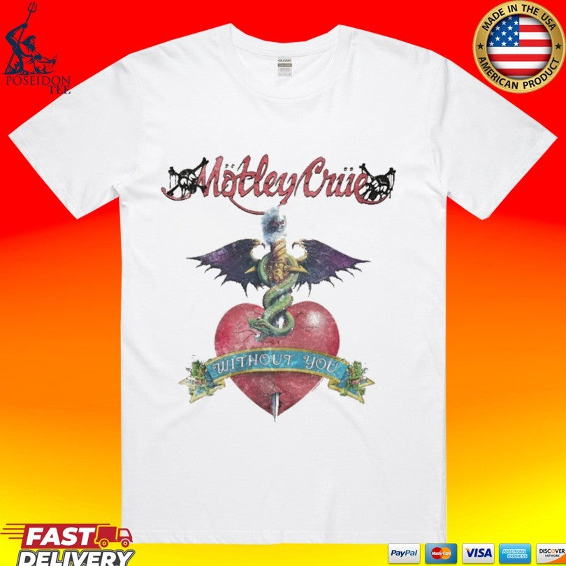 Motley Crue Without You Unisex