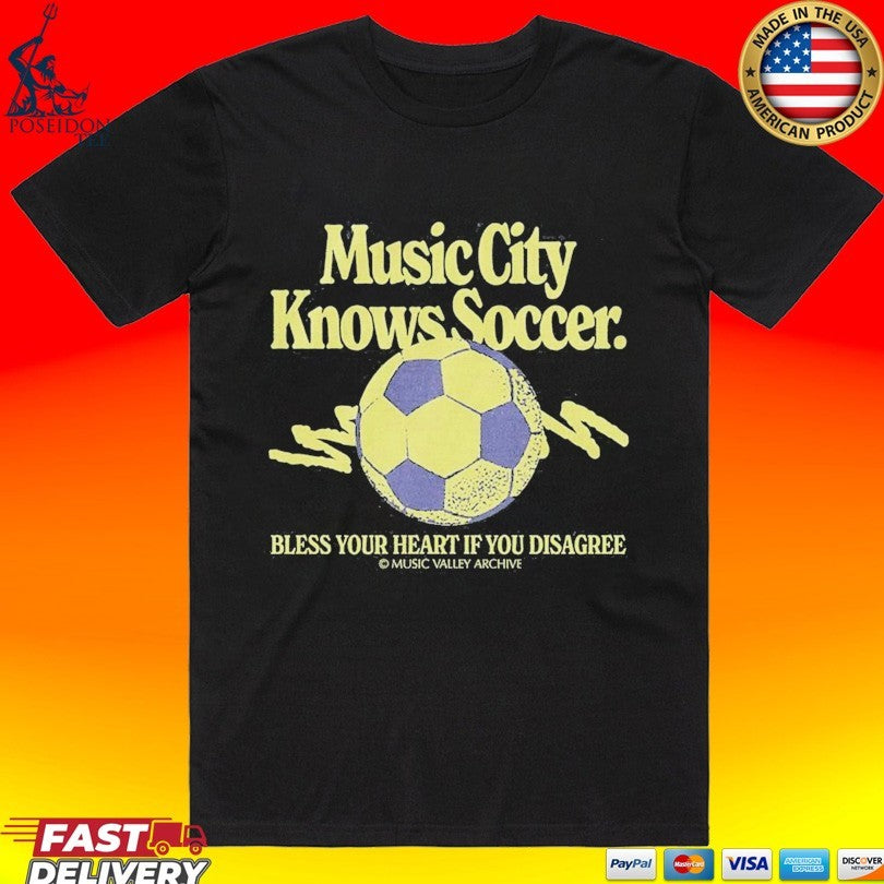 Music City Knows Soccer Bless Your Heart If You Disagree Unisex