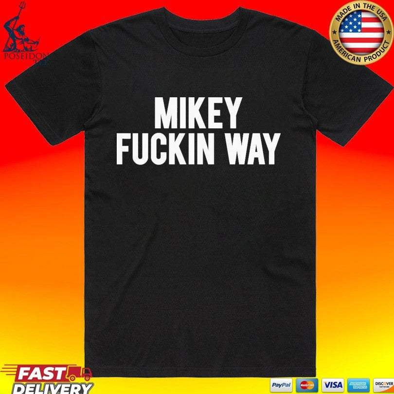 My Chemical Romance Mikey Fuckin Way Unisex