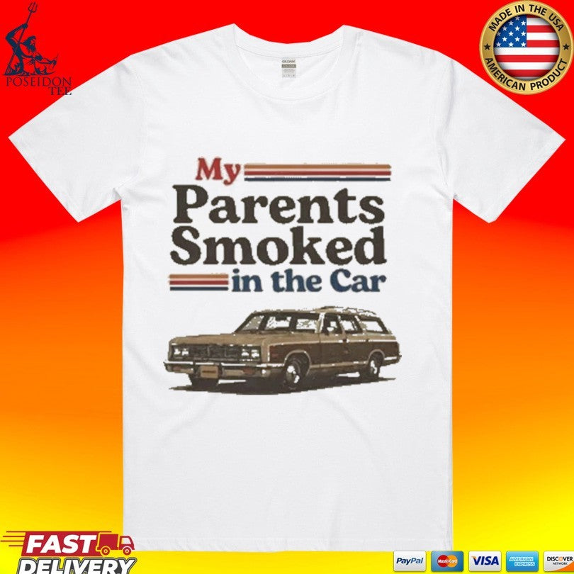 My Parents Smoked In The Car Unisex