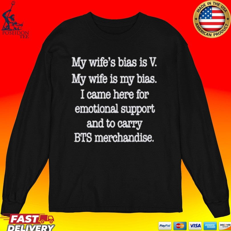 My Wife’s Bias Is V My Wife Is My Bias I Came Here For Emotional Support And To Carry Bts Merchandise
