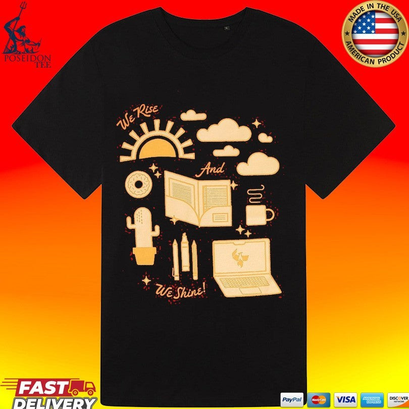 Mypromomall We Rise And We Shine Unisex