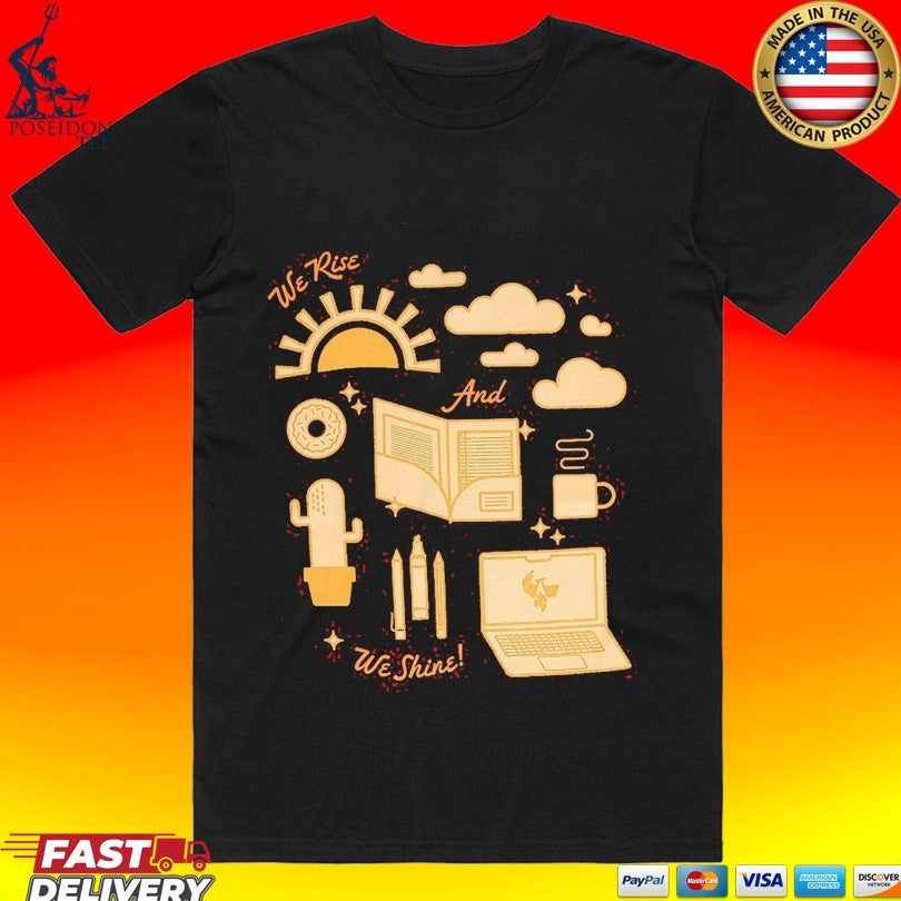 Mypromomall We Rise And We Shine Unisex