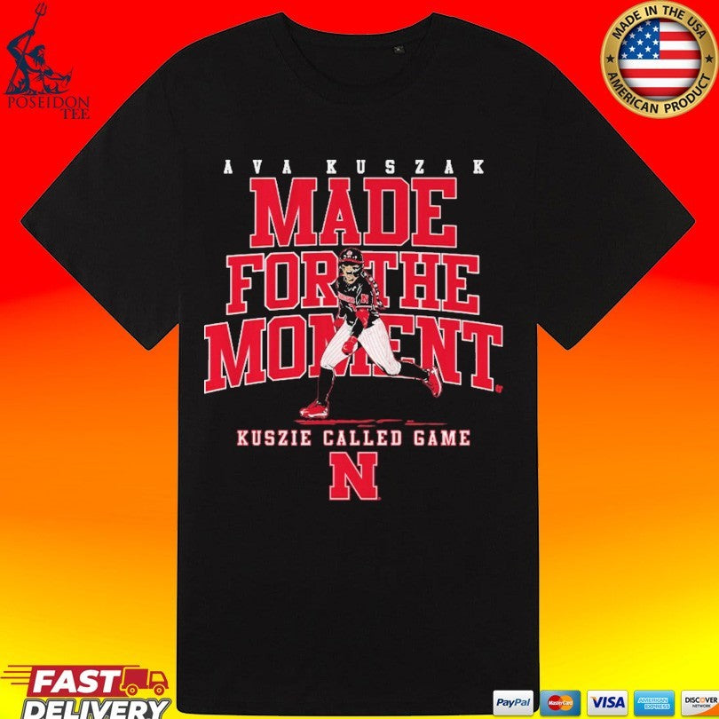 Nebraska Softball Ava Kuszak Made For The Moment Kuszie Called Game Unisex