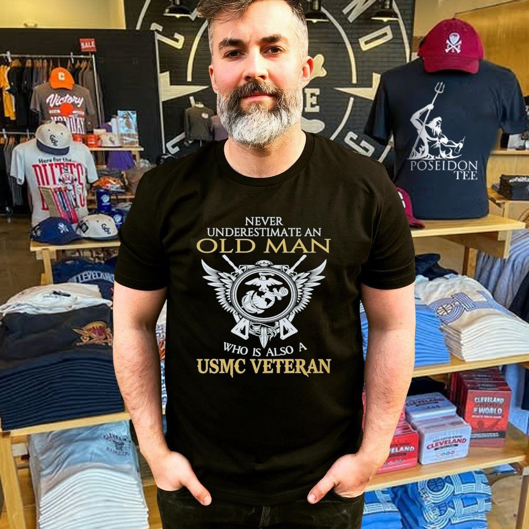Never Underestimate An Old Man Who Is Also A Usmc Veteran Unisex