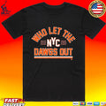New York Who Let The Dawgs Out Unisex