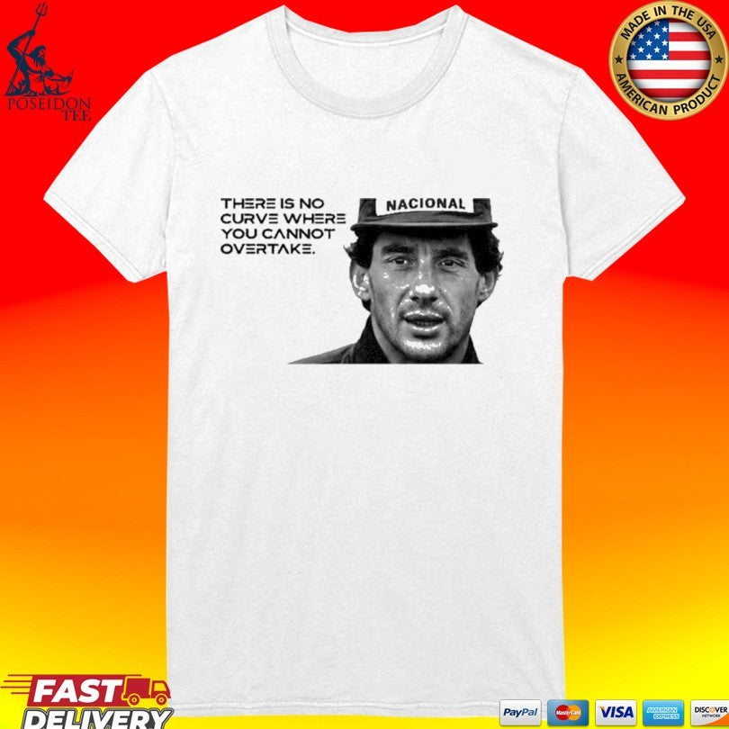 Neymar Ayrton Senna No Curve Where You Cannot Overtake Unisex