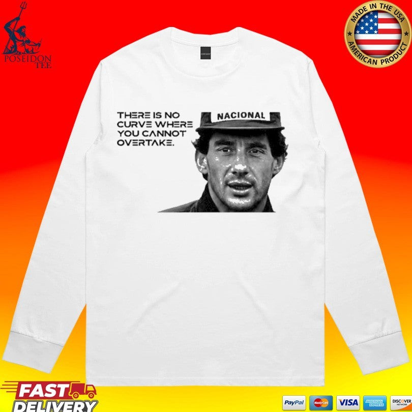 Neymar Ayrton Senna No Curve Where You Cannot Overtake Unisex