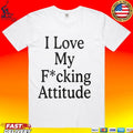 Ni-Ki I Love My Fcking Attitude Unisex