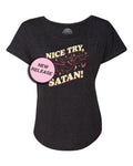 Women's Nice Try Satan Scoop Neck T-Shirt