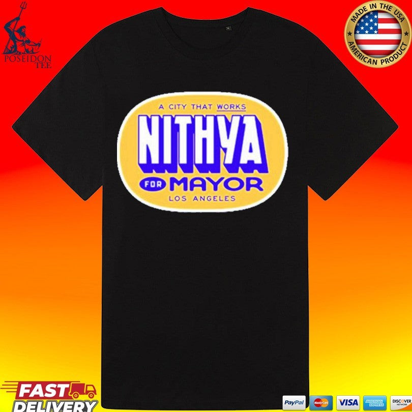 Nithya for Mayor Los Angeles Shirt Unisex