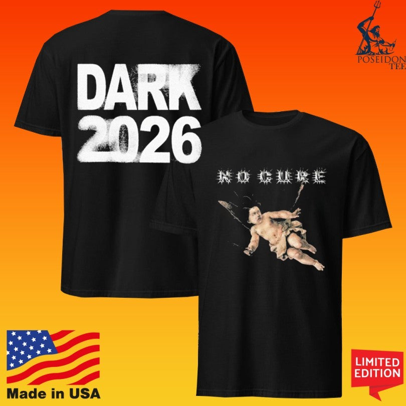No Cure Dark 2026 Unisex