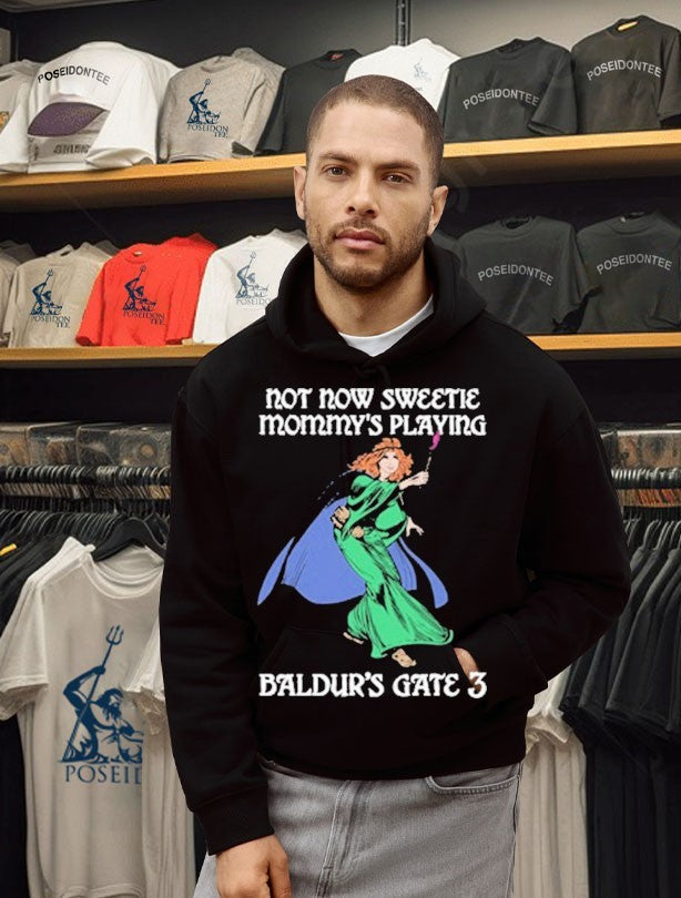 Not Now Sweetie Mommy’s Playing Baldur’s Gate 3 Game 3 Unisex